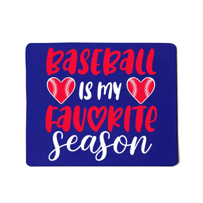 Baseball Is My Favorite Season Great Gift Mousepad