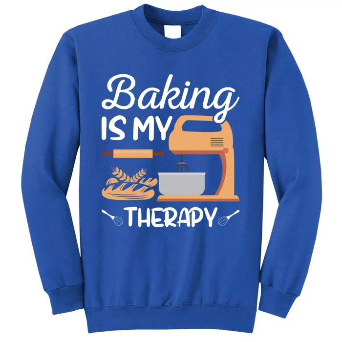 Baking Is My Therapy Design Of Electric Mixer And Rolling Pin Gift Tall Sweatshirt