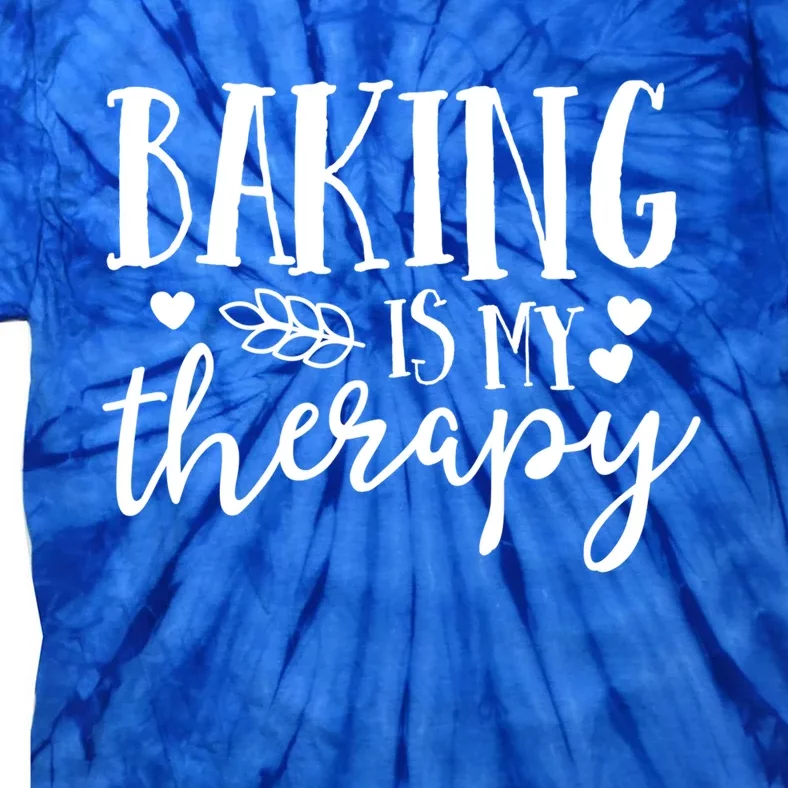 Baking Is My Therapy Gift For Baker Lover Mom Mother Gift Cool Gift Tie-Dye T-Shirt