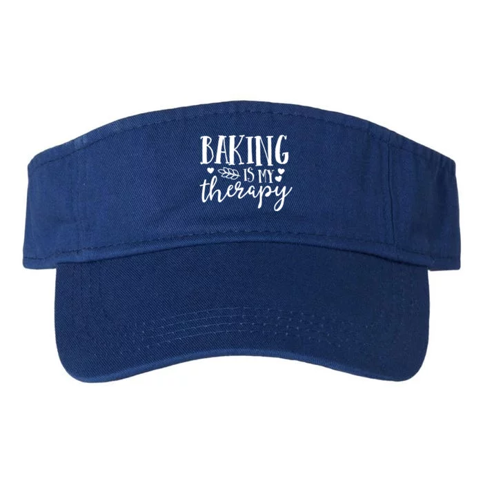 Baking Is My Therapy Gift For Baker Lover Mom Mother Gift Cool Gift Valucap Bio-Washed Visor