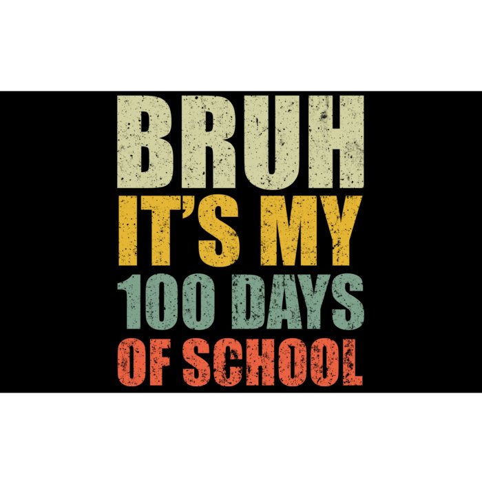 Bruh Its My 100 Days Of School 100th Day Of School Bumper Sticker