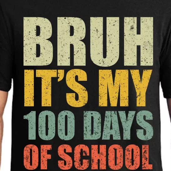 Bruh Its My 100 Days Of School 100th Day Of School Pajama Set