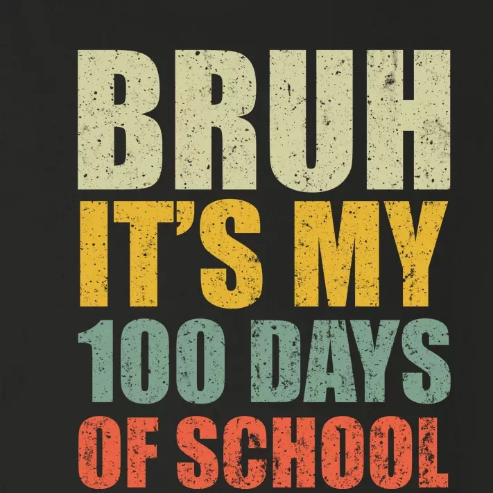 Bruh Its My 100 Days Of School 100th Day Of School Toddler Long Sleeve Shirt