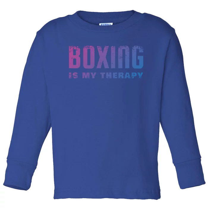 Boxing Is My Therapy Boxer Cool Gift Toddler Long Sleeve Shirt