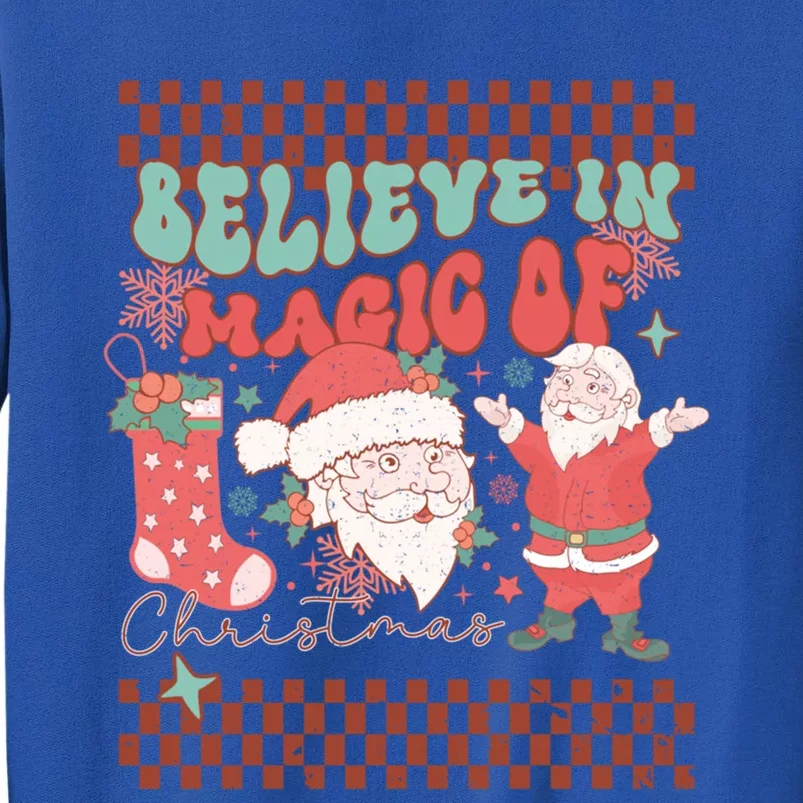 Believe In Magic Of Christmas Groovy Retro Christmas Santa Funny Gift Sweatshirt