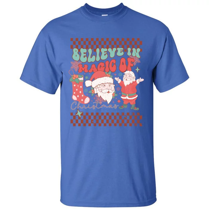 Believe In Magic Of Christmas Groovy Retro Christmas Santa Funny Gift Tall T-Shirt