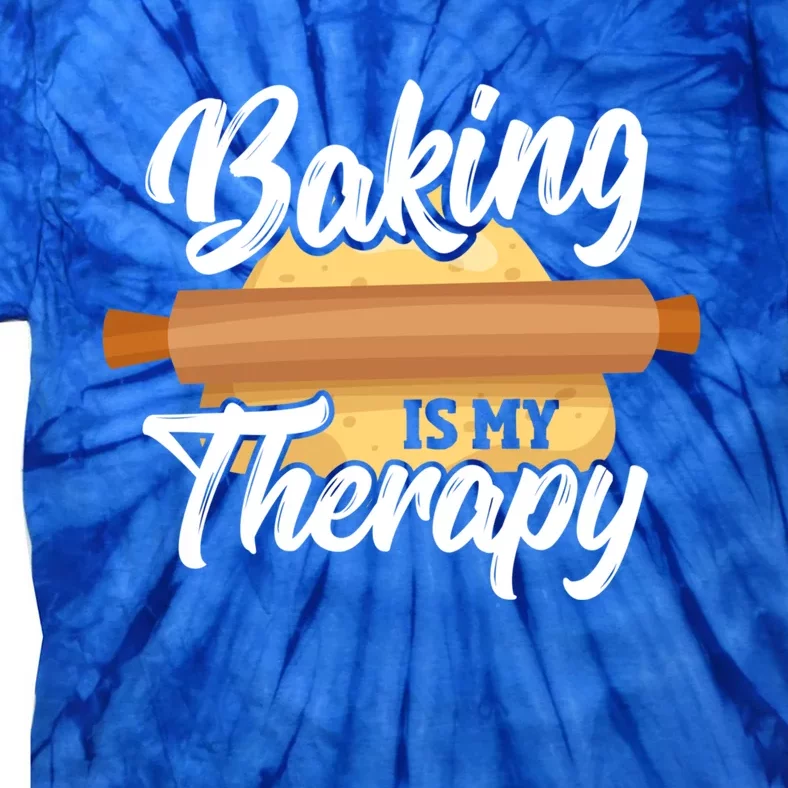 Baking Is My Therapy Baker Bake Bakery Owner Pastry Maker Great Gift Tie-Dye T-Shirt