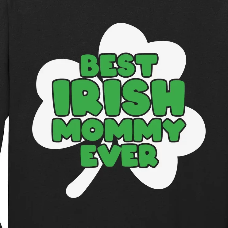 Best Irish Mommy Ever Tall Long Sleeve T-Shirt