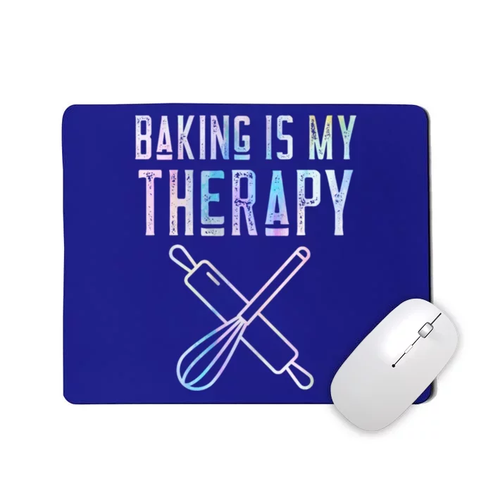 Baking Is My Therapy Baker Bake Cake Bread Pastry Chef Food Cute Gift Mousepad