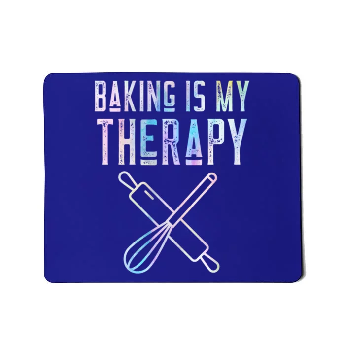 Baking Is My Therapy Baker Bake Cake Bread Pastry Chef Food Cute Gift Mousepad