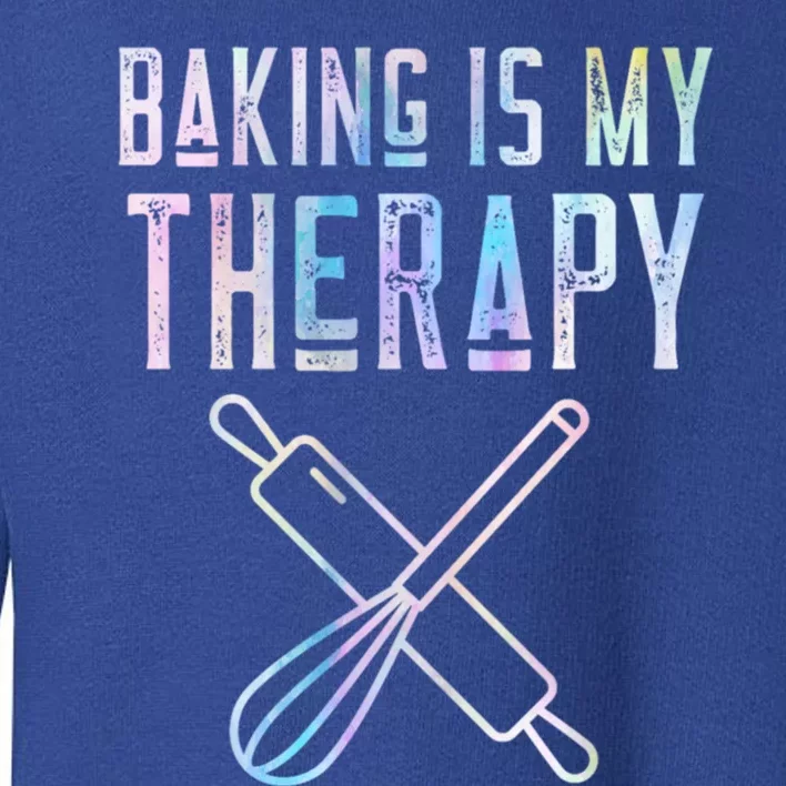 Baking Is My Therapy Baker Bake Cake Bread Pastry Chef Food Cute Gift Toddler Sweatshirt