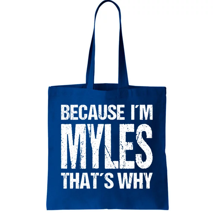 Because I'm Myles That's Why Fun Cute Gift Tote Bag