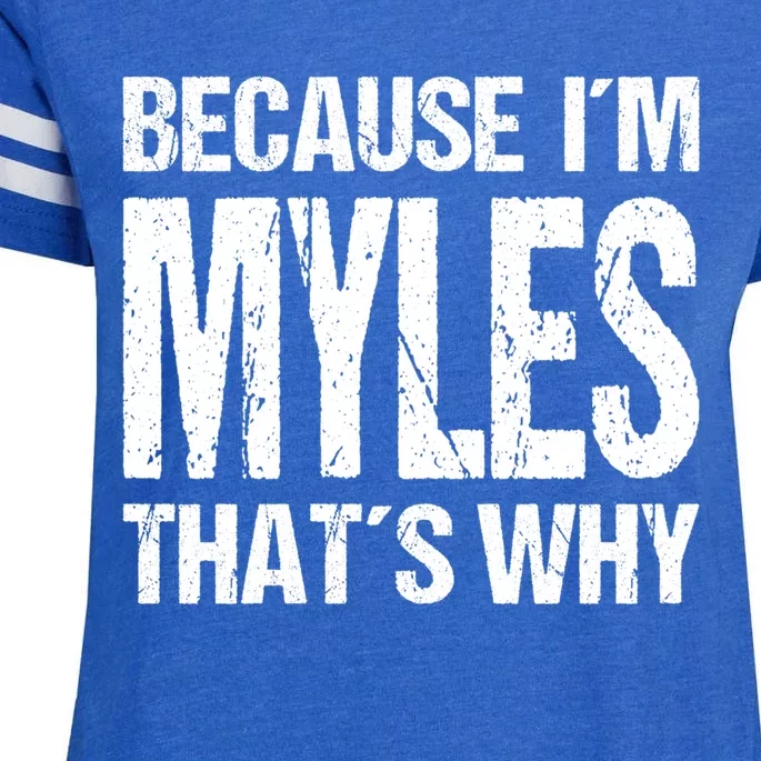 Because I'm Myles That's Why Fun Cute Gift Enza Ladies Jersey Football T-Shirt