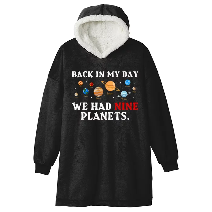 Back In My Day We Had Nine Planets Solar System Astronomy Hooded Wearable Blanket