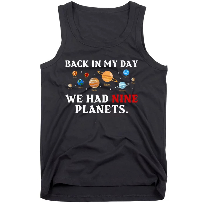 Back In My Day We Had Nine Planets Solar System Astronomy Tank Top