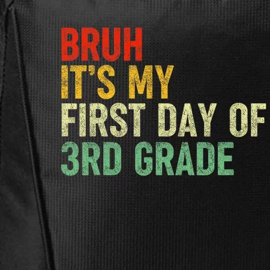 Bruh ItS My First Day Of 3rd Grade Funny Back To School City Backpack