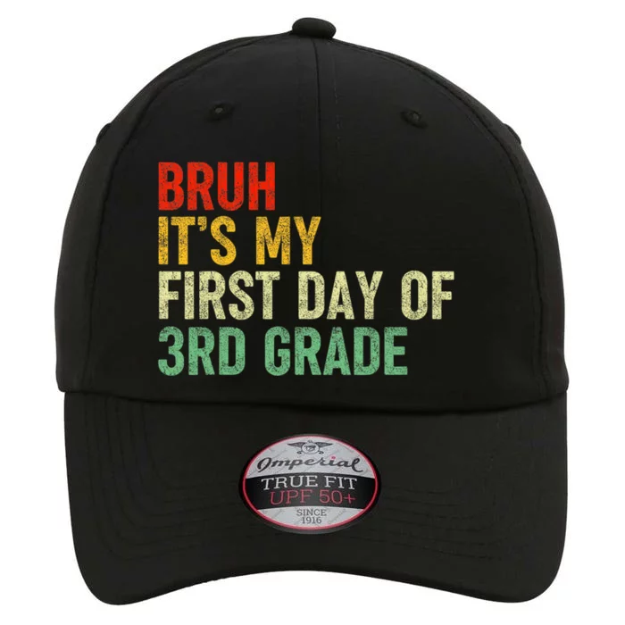 Bruh ItS My First Day Of 3rd Grade Funny Back To School The Original Performance Cap