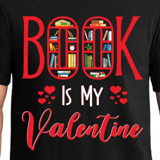 Book Is My Valentine's Day Bookworm And Book Lovers Meaningful Gift Pajama Set