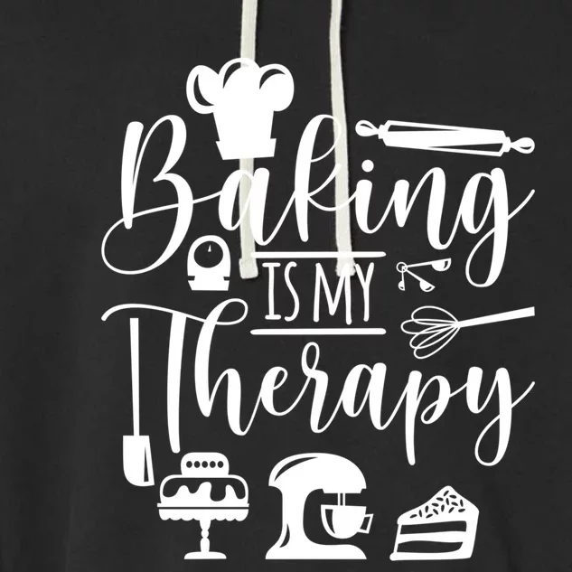 Baking Is My Therapy For Baking Lover Baker And Muffin Fans Gift Garment-Dyed Fleece Hoodie