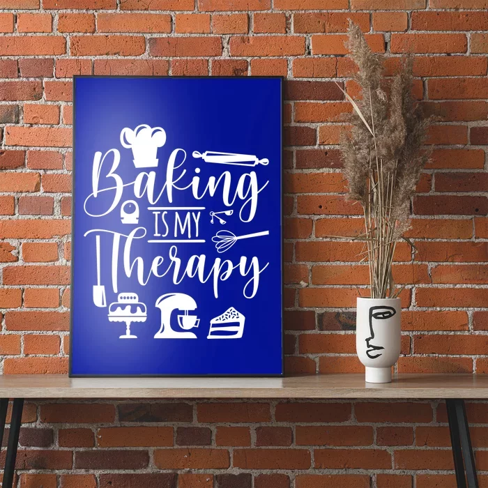 Baking Is My Therapy For Baking Lover Baker And Muffin Fans Gift Poster