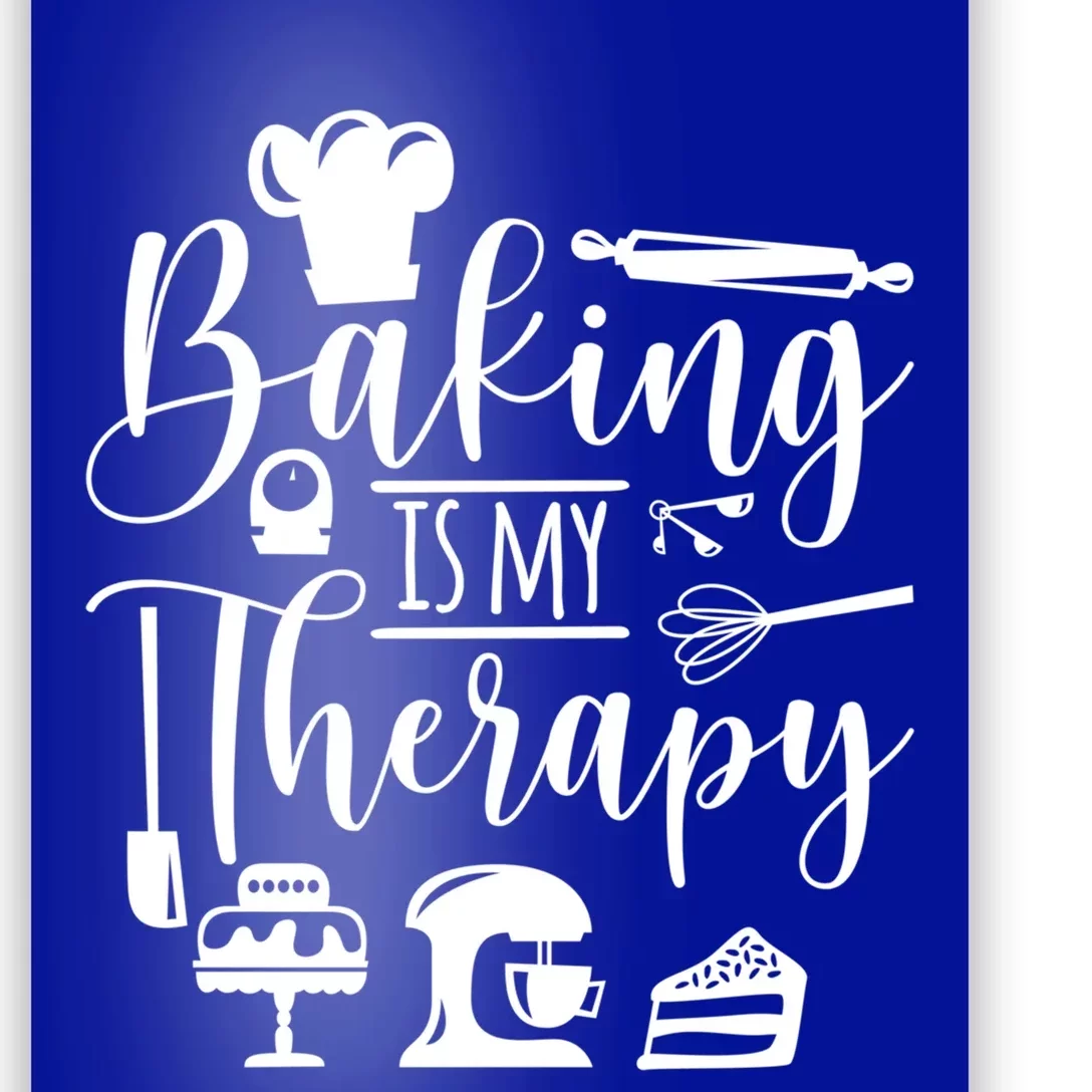 Baking Is My Therapy For Baking Lover Baker And Muffin Fans Gift Poster