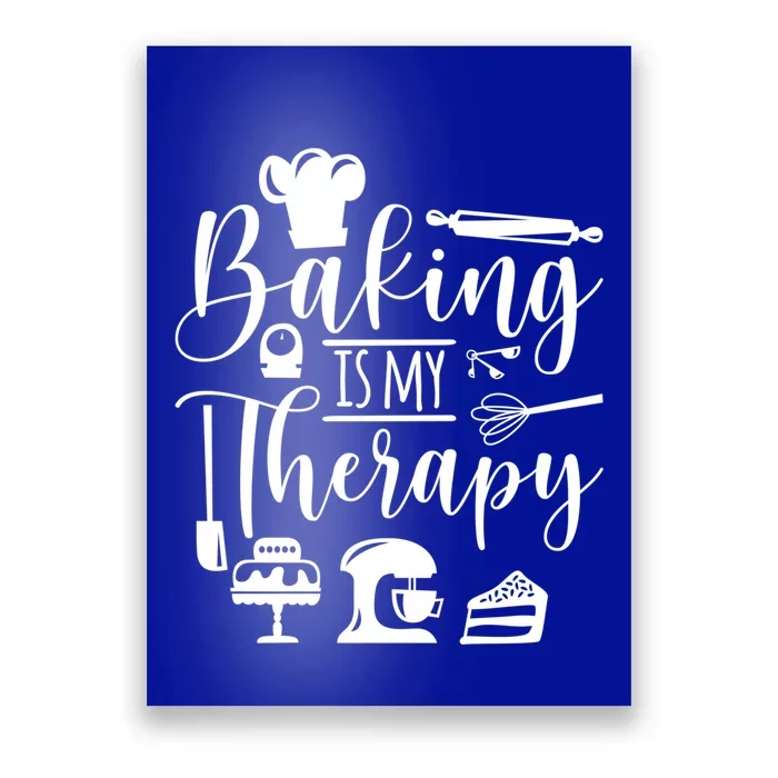 Baking Is My Therapy For Baking Lover Baker And Muffin Fans Gift Poster