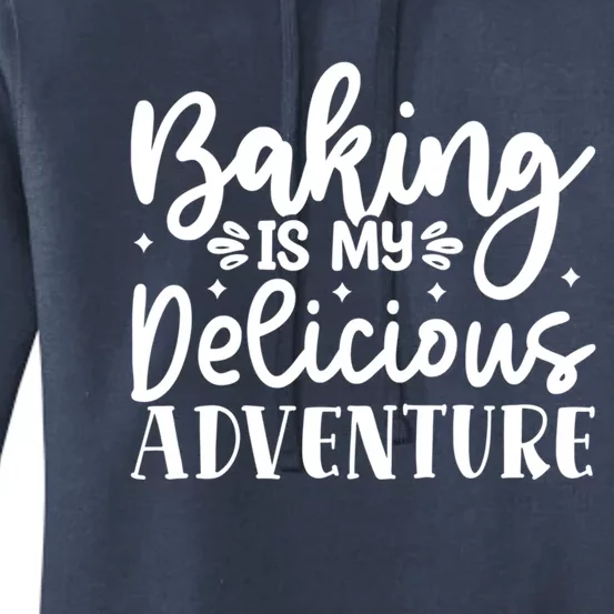 Baking Is My Delicious Adventure Funny Graphic Tees Cute Gift Women's Pullover Hoodie