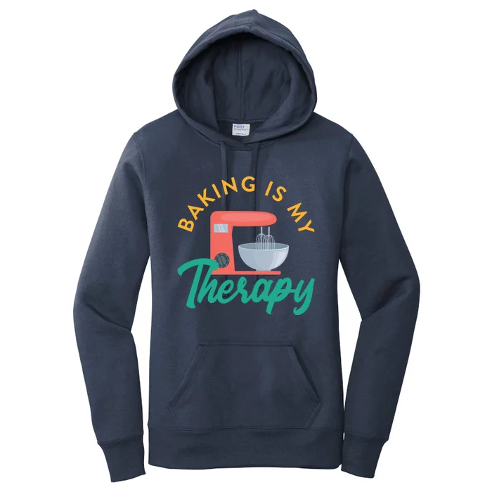 Baking Is My Therapy Baker Baking Pastry Lover Gift Women's Pullover Hoodie