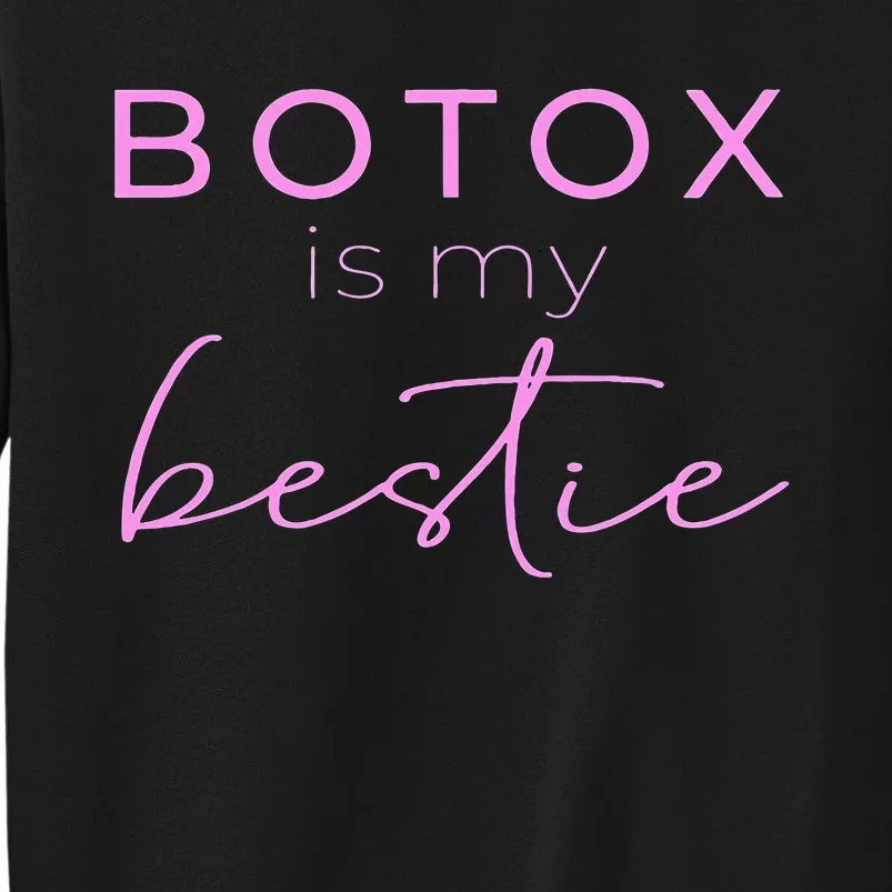 Botox Is My Bestie Plastic Surgery Sweatshirt