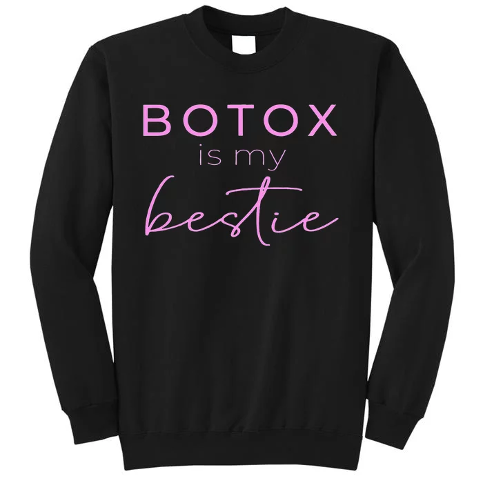 Botox Is My Bestie Plastic Surgery Sweatshirt