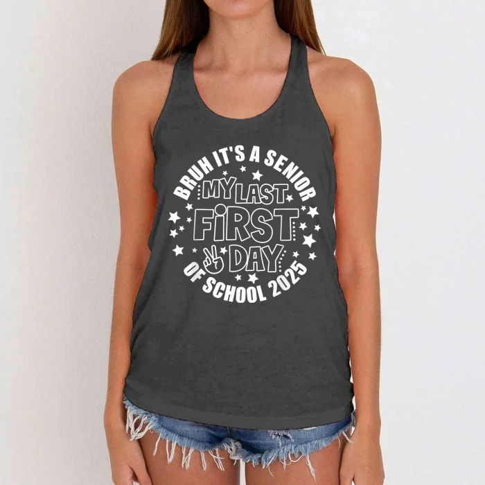 Bruh ItS My Last First Day Senior 2025 Back To School Funny Women's Knotted Racerback Tank