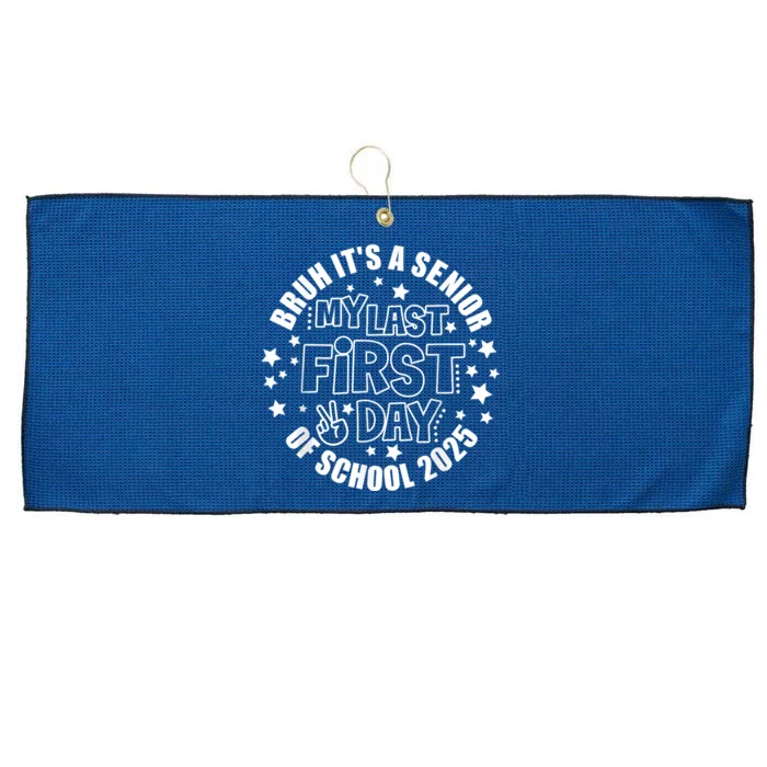 Bruh ItS My Last First Day Senior 2025 Back To School Funny Large Microfiber Waffle Golf Towel