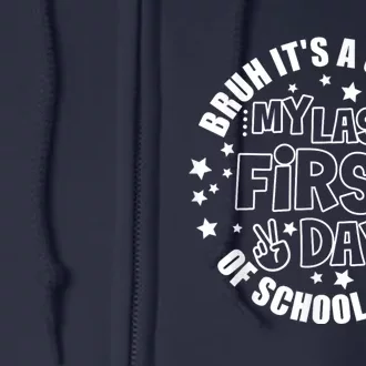 Bruh ItS My Last First Day Senior 2025 Back To School Funny Full Zip Hoodie