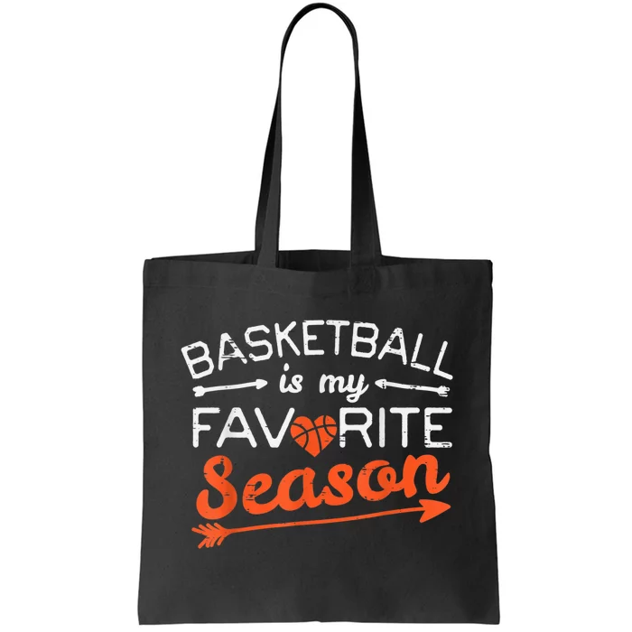 Basketball Is My Favorite Season Coach Player Men Women Tote Bag