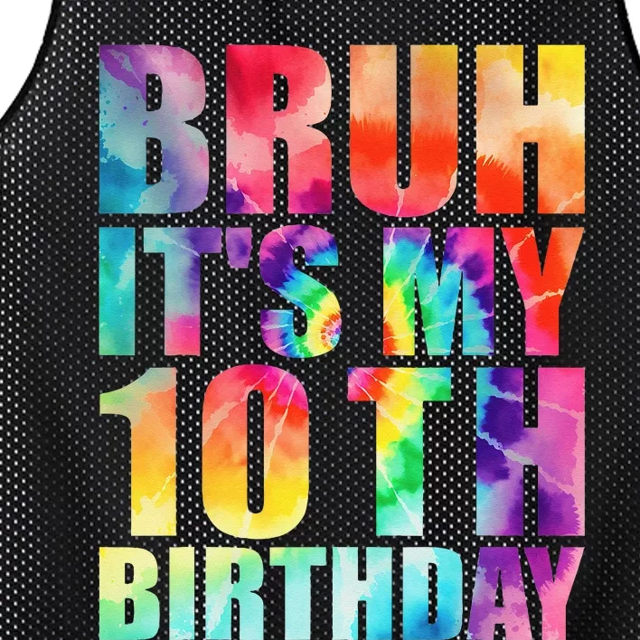 Bruh Its My 10th Birthday 10 Year Old Tie Dye 10th Birthday Mesh Reversible Basketball Jersey Tank