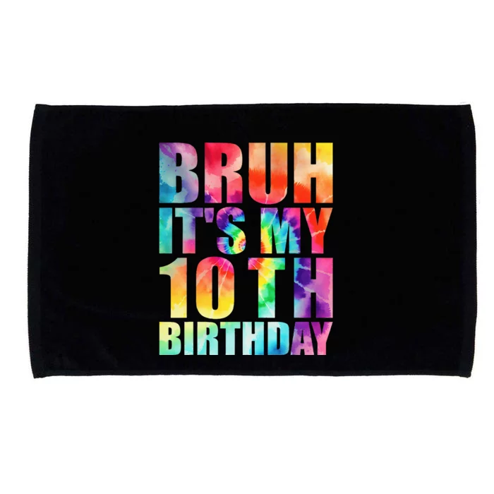 Bruh Its My 10th Birthday 10 Year Old Tie Dye 10th Birthday Microfiber Hand Towel