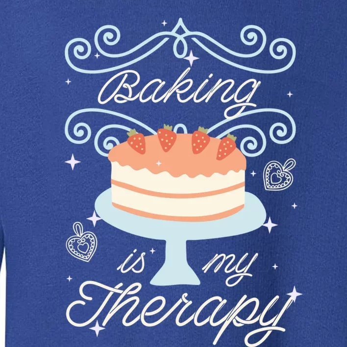 Baking Is My Therapy Baker Enthusiast Cool Gift Toddler Sweatshirt