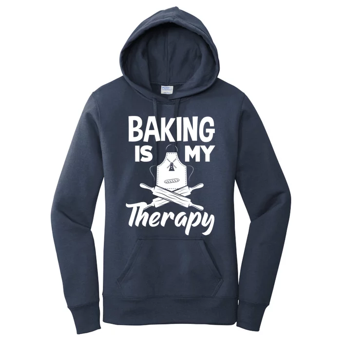 Baking Is My Therapy Funny Baker Baking Lover Funny Gift Women's Pullover Hoodie