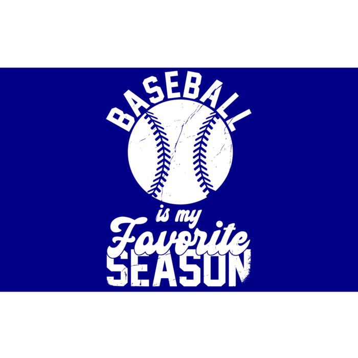 Baseball Is My Favorite Season Sport Lover Bumper Sticker