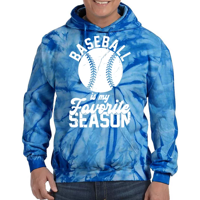 Baseball Is My Favorite Season Sport Lover Tie Dye Hoodie