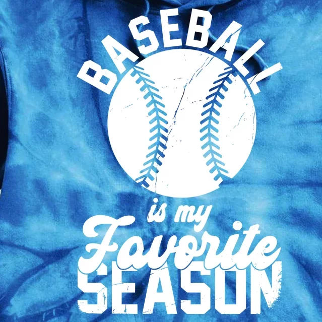 Baseball Is My Favorite Season Sport Lover Tie Dye Hoodie