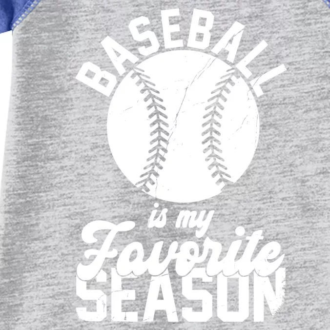 Baseball Is My Favorite Season Sport Lover Infant Baby Jersey Bodysuit