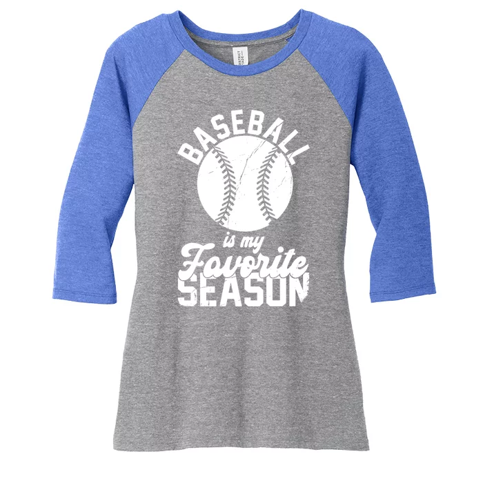 Baseball Is My Favorite Season Sport Lover Women's Tri-Blend 3/4-Sleeve Raglan Shirt