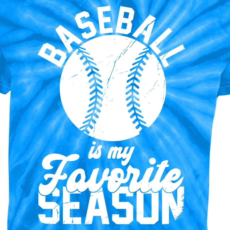 Baseball Is My Favorite Season Sport Lover Kids Tie-Dye T-Shirt