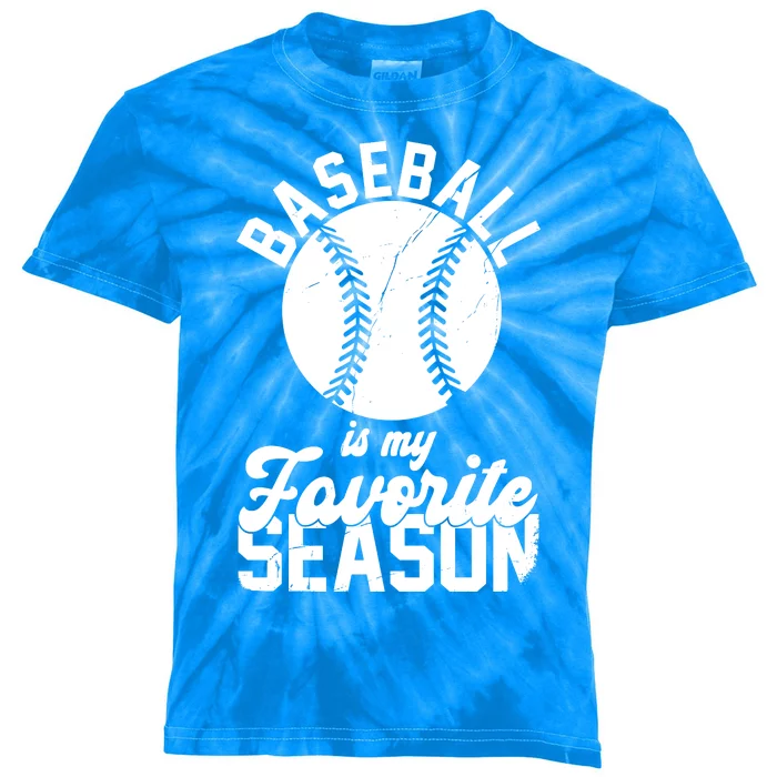 Baseball Is My Favorite Season Sport Lover Kids Tie-Dye T-Shirt