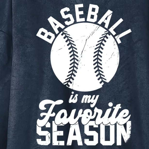 Baseball Is My Favorite Season Sport Lover Hooded Wearable Blanket