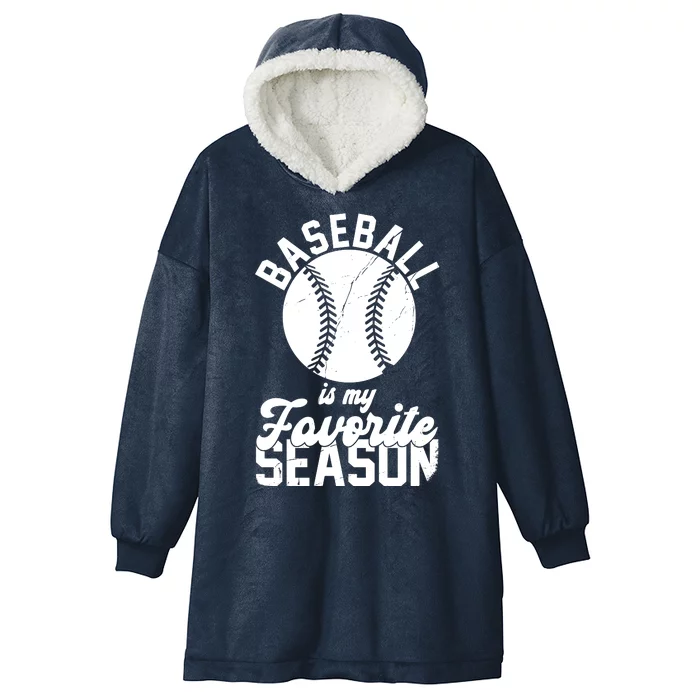 Baseball Is My Favorite Season Sport Lover Hooded Wearable Blanket