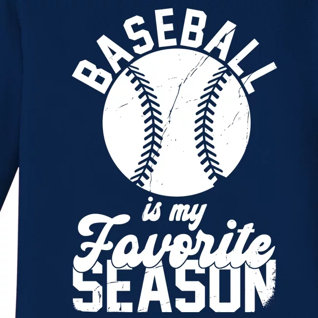 Baseball Is My Favorite Season Sport Lover Baby Long Sleeve Bodysuit