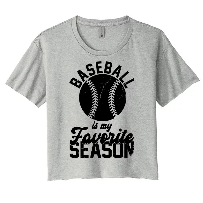 Baseball Is My Favorite Season Sport Lover Women's Crop Top Tee