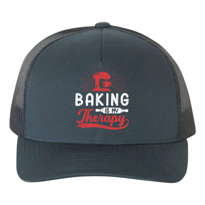 Baking Is My Therapy Funny Baker Cookie Bake Lover Graphic Cute Gift Yupoong Adult 5-Panel Trucker Hat